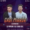 GADI MIRROR (CG x TAPORI DANCE MIX) DJ PAPUNI x DJ CHINU