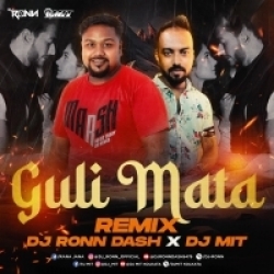 Guli Mata (Hard Dhamal Remix) - DJ Ronn Nd DJ Mit Mp3 Song